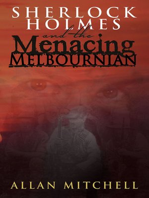 cover image of Sherlock Holmes and the Menacing Melbournian
